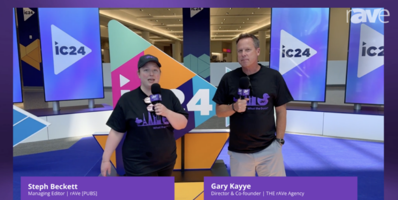rAVe TV Episode 167.0: InfoComm 2024 Day 0